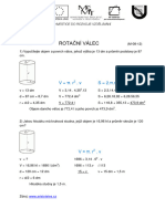 Rotační Válec: V= π. r - v S = 2. π.r + 2. π.r.v