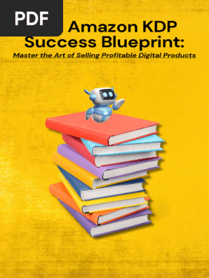 amazon kdp success blueprint master the art of selling profitable digital products