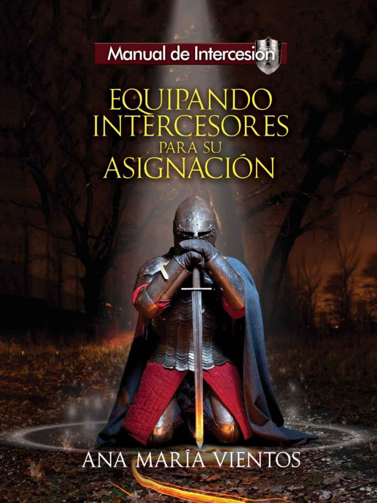 EQUIPANDO INTERCESORES PARA SU - Ana Vientos | PDF | Intercesión | Oración
