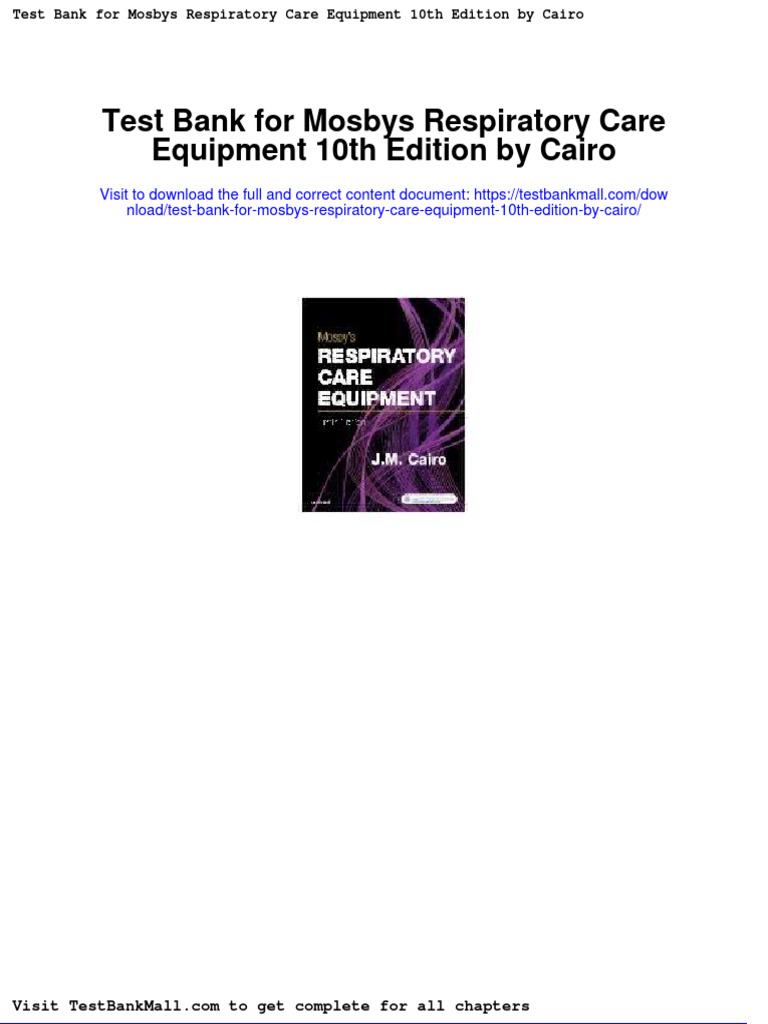 Test Bank For Mosbys Respiratory Care Equipment 10th Edition by Cairo