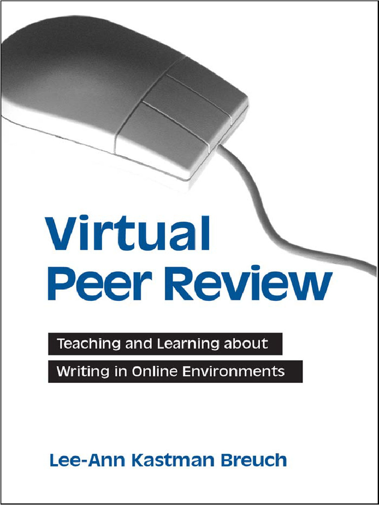 Virtual Peer Review Teaching And Learning About Writing In Online