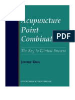 1995 Acupuncture Point Combinations by Jeremy Ross The Key To Clinical Success Churchill Livingstone
