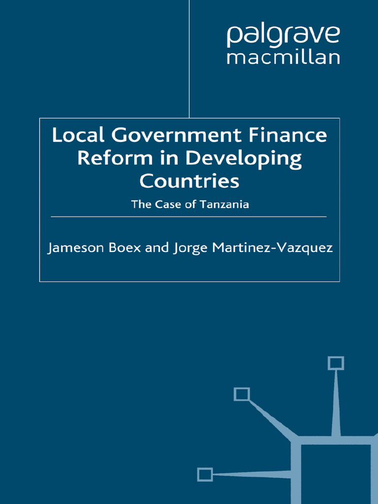 Local Government Finance Reform in Developing Countries - The Case of ...