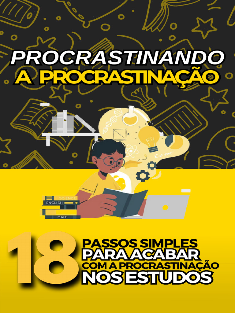 Procrastinando A Procrastinacao FINAL | PDF | Tempo | Pensamento