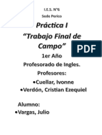 Trabajo Final de Campo Práctica - Julio Vargas - I.E.S. #6 - Sede Perico - 1er Año Inglés