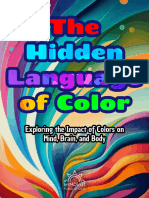 The Hidden Language of Color Exploring The Impact of Colors On Mind Brain and Body