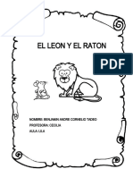 El Leon Y El Raton: Nombre: Benjamin Andre Cornelio Tadeo Profesora: Cecilia Aula: Lila