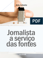 Jornalista A Serviço Das Fontes - Aldo Schmitz