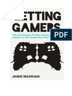 Getting Gamers The Psychology of Video Games and Their Impact On The People Who Play Them by Madigan, Jamie