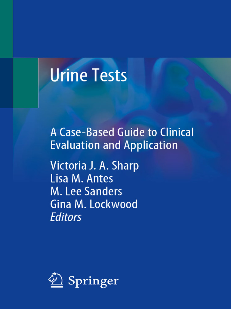 Urine Tests A CaseBased Guide To Clinical Evaluation and Application