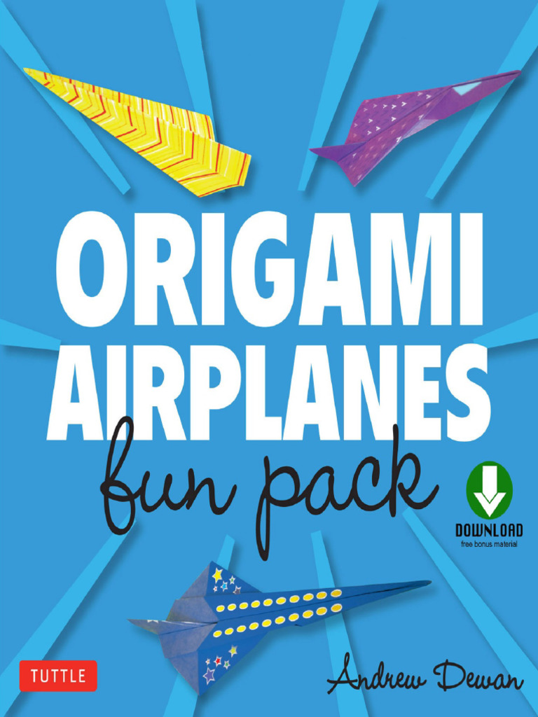 Origami Airplanes Fun Pack (PDFDrive) PDF Aviation