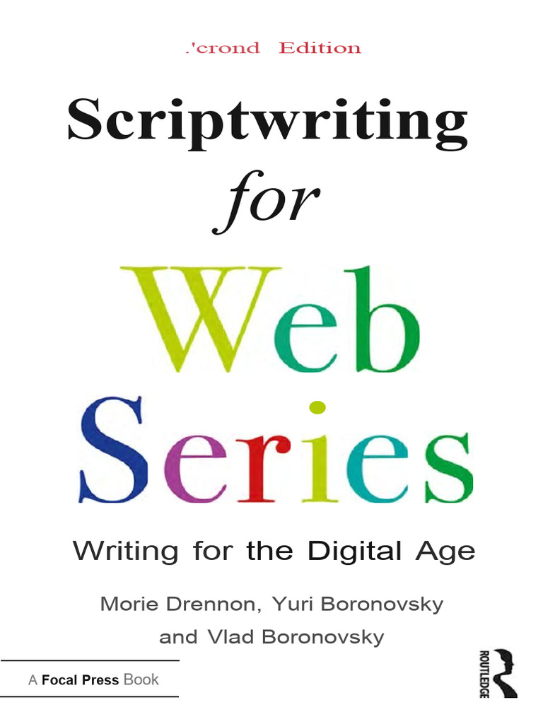 Scriptwriting For Web Series - Writing For The Digital Age (Second  Edition.) 9781351237857, 1351237853 - DOKUMEN - Pub | PDF