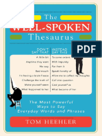 The Well-Spoken Thesaurus The Most Powerful Ways To Say Everyday Words and Phrases by Tom Heehler