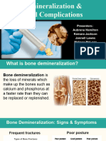 Bone Demineralization & Associated Complications