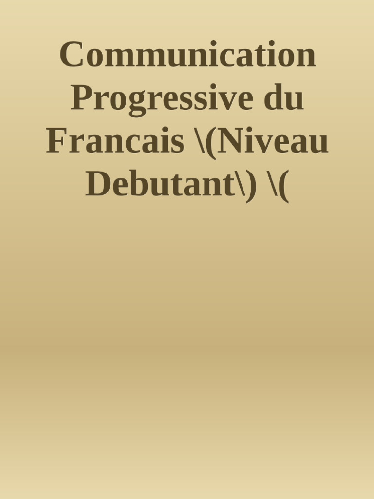 Communication Progressive Du Francais (Niveau Debutant) (PDFDrive) - 1 ...