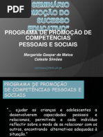 Margarida Gaspar Matos e Celeste Simoes