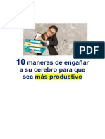 10 Maneras de Engañar A Su Cerebro para Que Sea Más Productivo