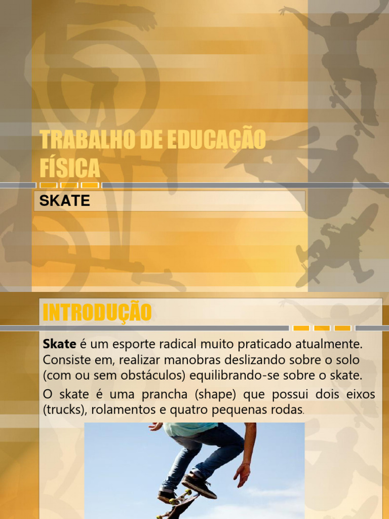 Trabalho de Educação Física - Skate | PDF | Esportes individuais ...