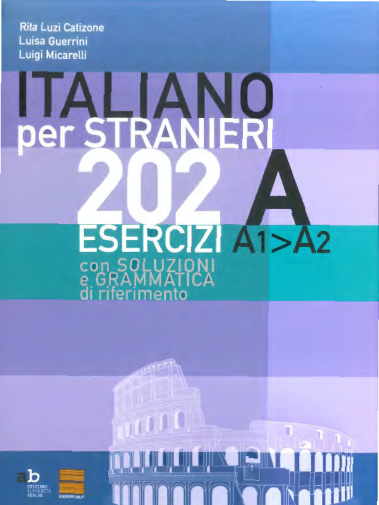 語学・辞書・学習参考書 ITALIANO per STRANIERI 202 A A1>A2 Italiano Per Stranieri Dilit A1A2 Eserciziario | PDF