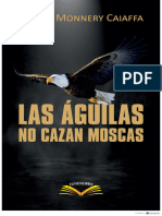 Las Aguilas no Cazan Moscas 