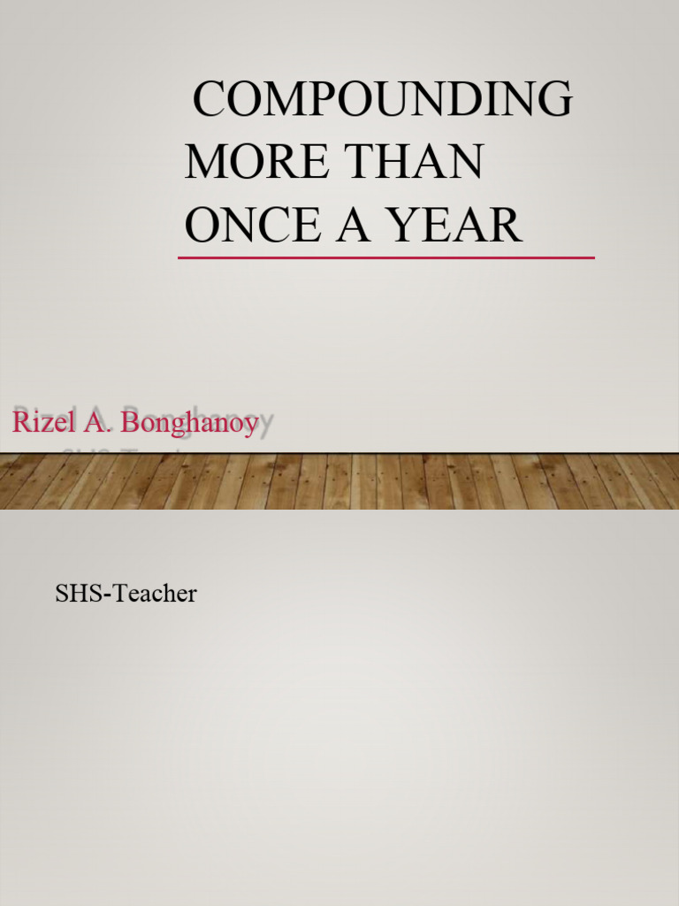 Compounding More Than Once A Year | PDF | Interest | Compound Interest