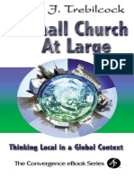 Robin J. Trebilcock - The Small Church at Large - Thinking Local in A Global Context (Convergence Series) (2003)