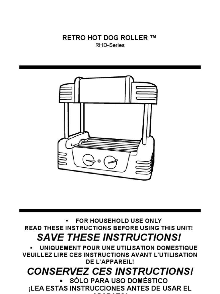 Save These Instructions! Retro Hot Dog Roller ™ PDF Ac Power Plugs And Sockets Foods