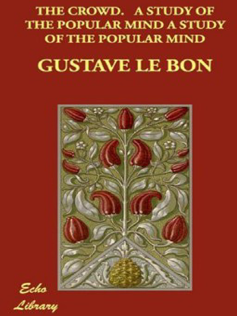 The Crowd A Study Of The Popul Gustave Le Bon 1 Pdf Mind Reason