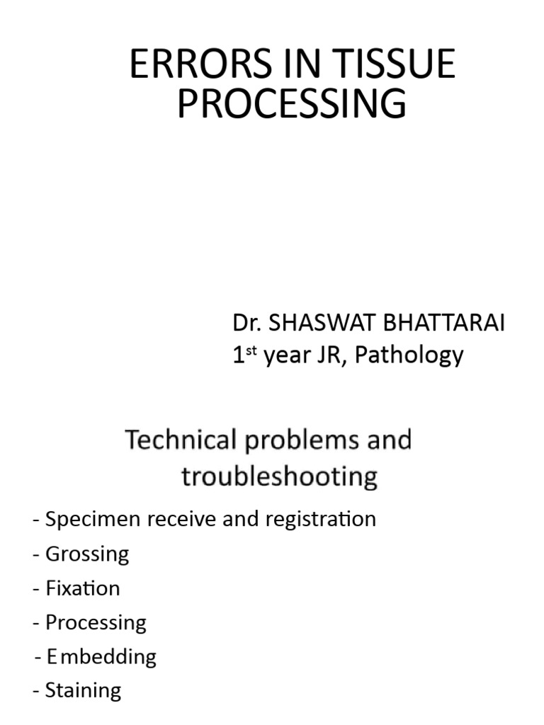 Tissue Processing Error Prevention Guide | PDF | Staining | Anatomy