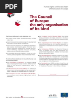 The Council of europe the only organisation of its kind