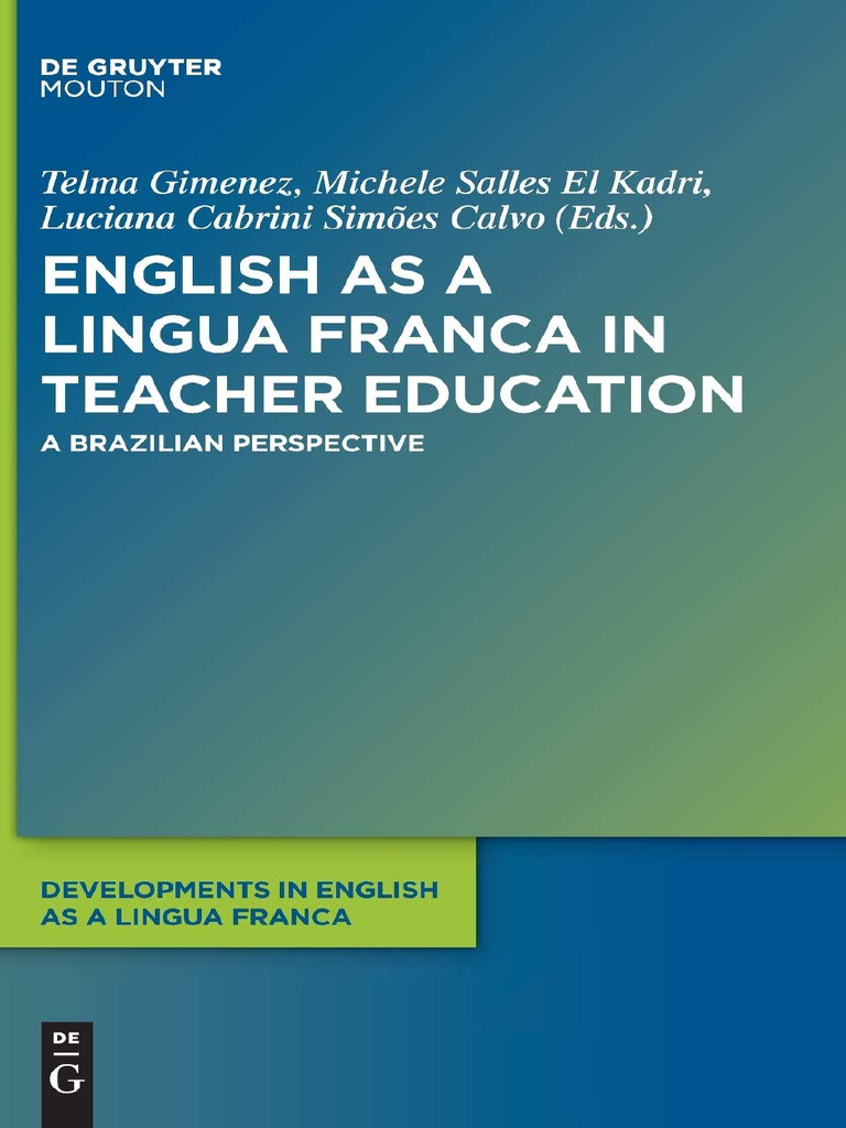 English As A Lingua Franca in Teacher Education A Brazilian Perspective