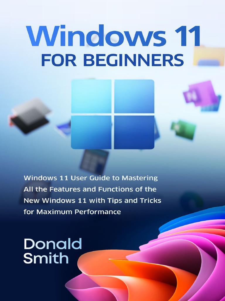 Windows 11 For Beginners Windows 11 User Guide To Mastering All The ...