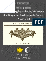 Joan Josèp Espelit. Dictionnaire Géographique, Historique Et Politique Des Gaules Et de La France. Vol. I. a-Azy-le-Vif