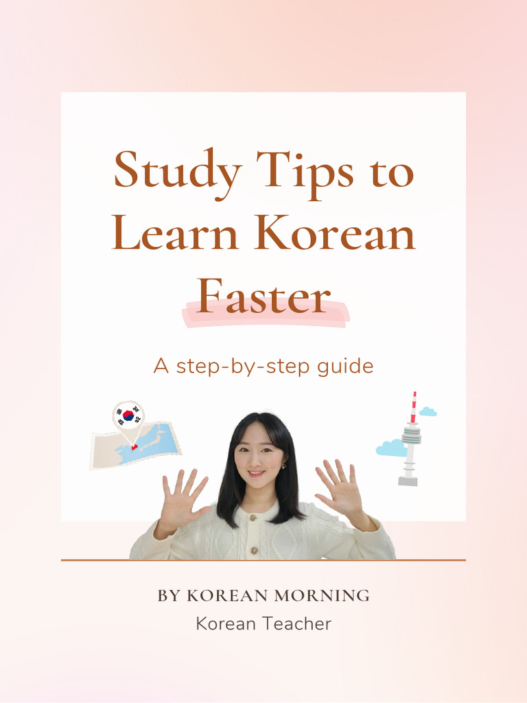 Free Guide Study Tips To Learn Korean Faster Pdf Korean Language
