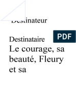 Destinateur Destinataire: Le Courage, Sa Beauté, Fleury Et Sa