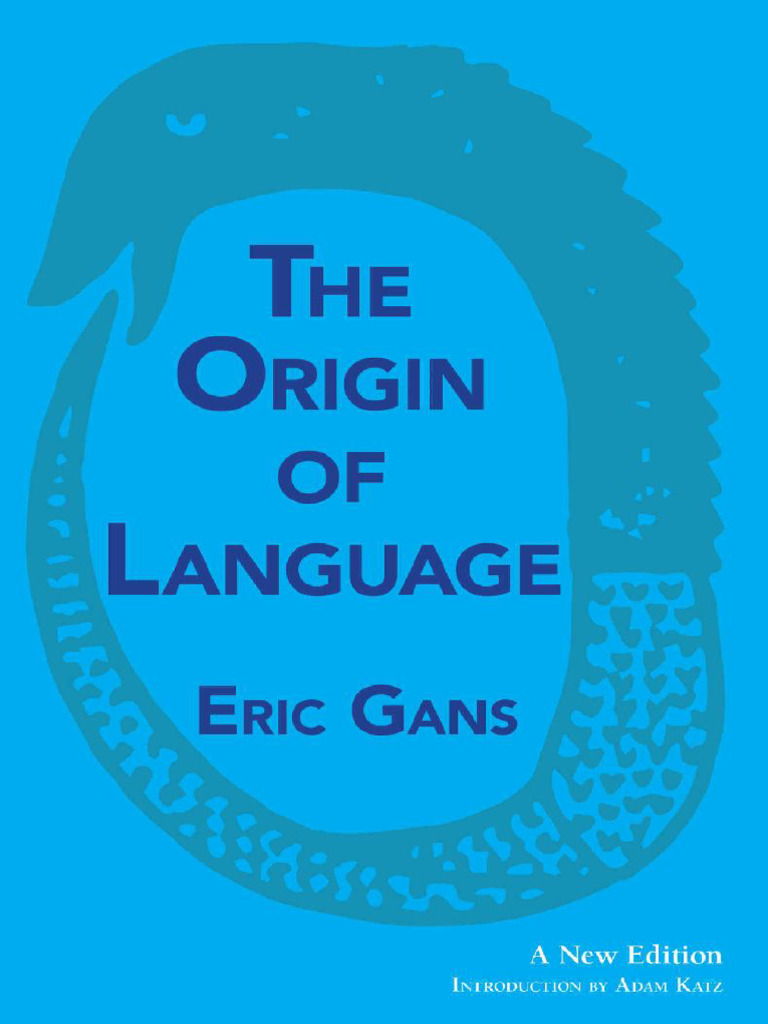 The origin of language a new edition by eric gans z lib pdf