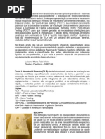 A Medicina Laboratorial vem assistindo a uma rápida expansão de sistemas analíticos desenvolvidos para possibilitar a realização de testes laboratoriais fora de um laboratório central