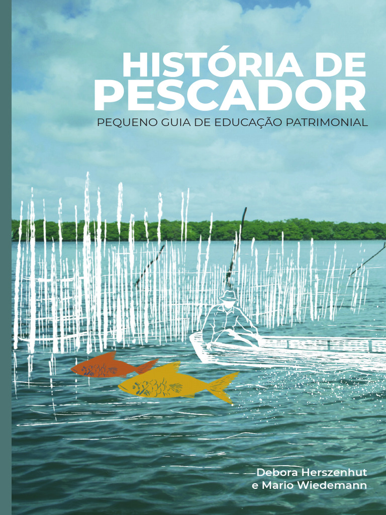 HISTORIA DE PESCADOR: Pequeno Guia de Educação Patrimonial | PDF ...