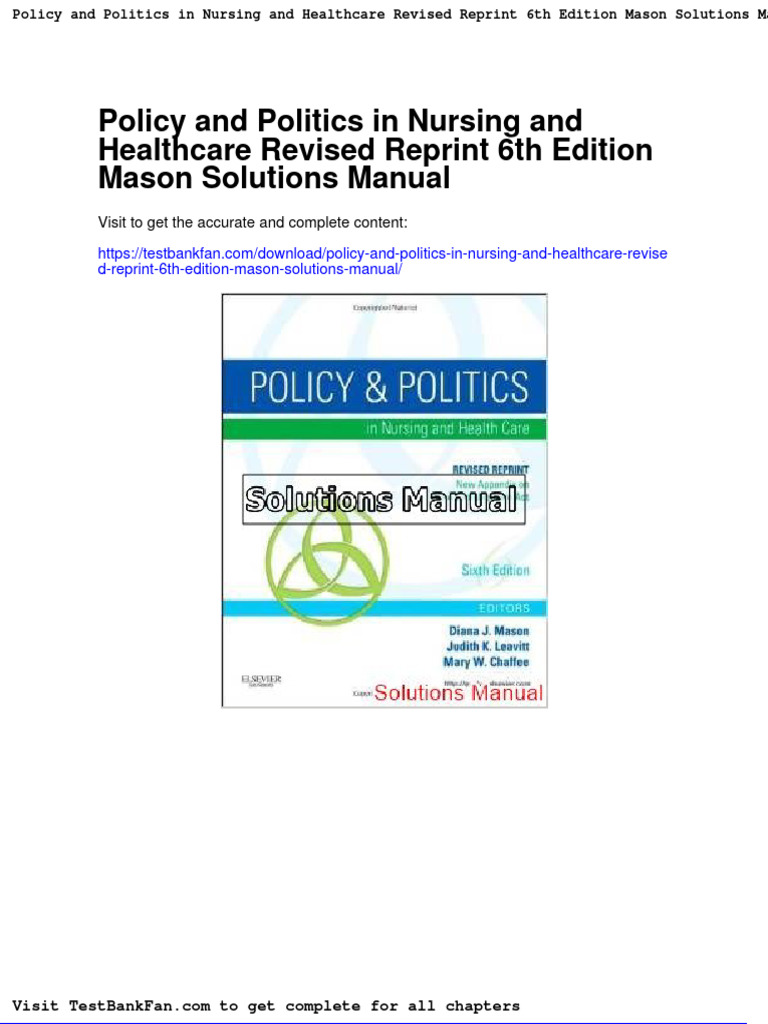 Policy and Politics in Nursing and Healthcare Revised Reprint 6th Edition Mason Solutions Manual ...