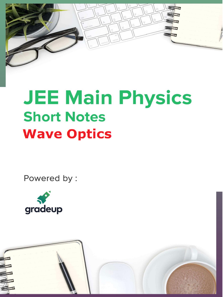 Wave Optics Notes for JEE Preparation | PDF | Waves | Coherence (Physics)