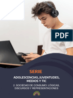 Adolescencias Medios y Tic. Sociedad de Consumo Logicas Discursos y Representaciones Final 20-03
