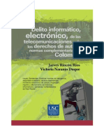 Delito informatico, electrónico de las telecomunicaciones y de los derechos de autor y normas complementarias en Colombia