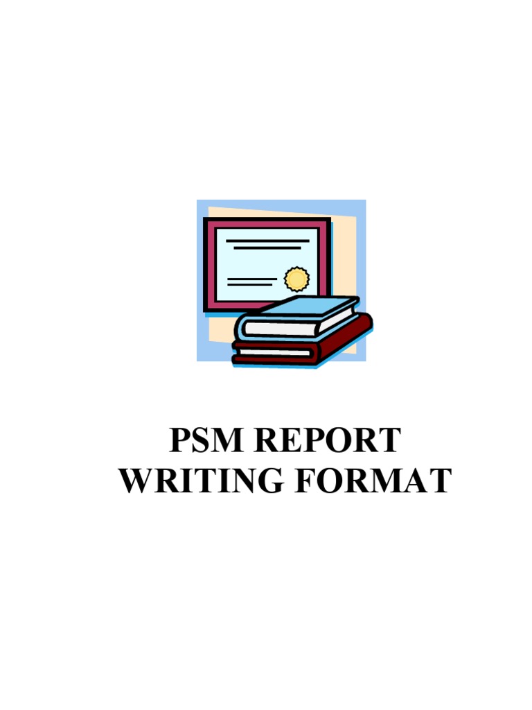 PSM Report Writing Guidelines | PDF | Citation | Paragraph