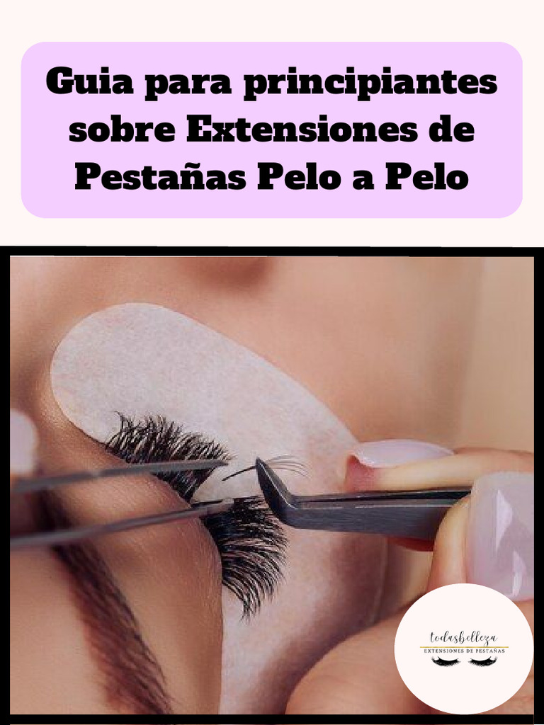 Guía para Extensiones de Pestañas | PDF | Belleza | La satisfacción del ...