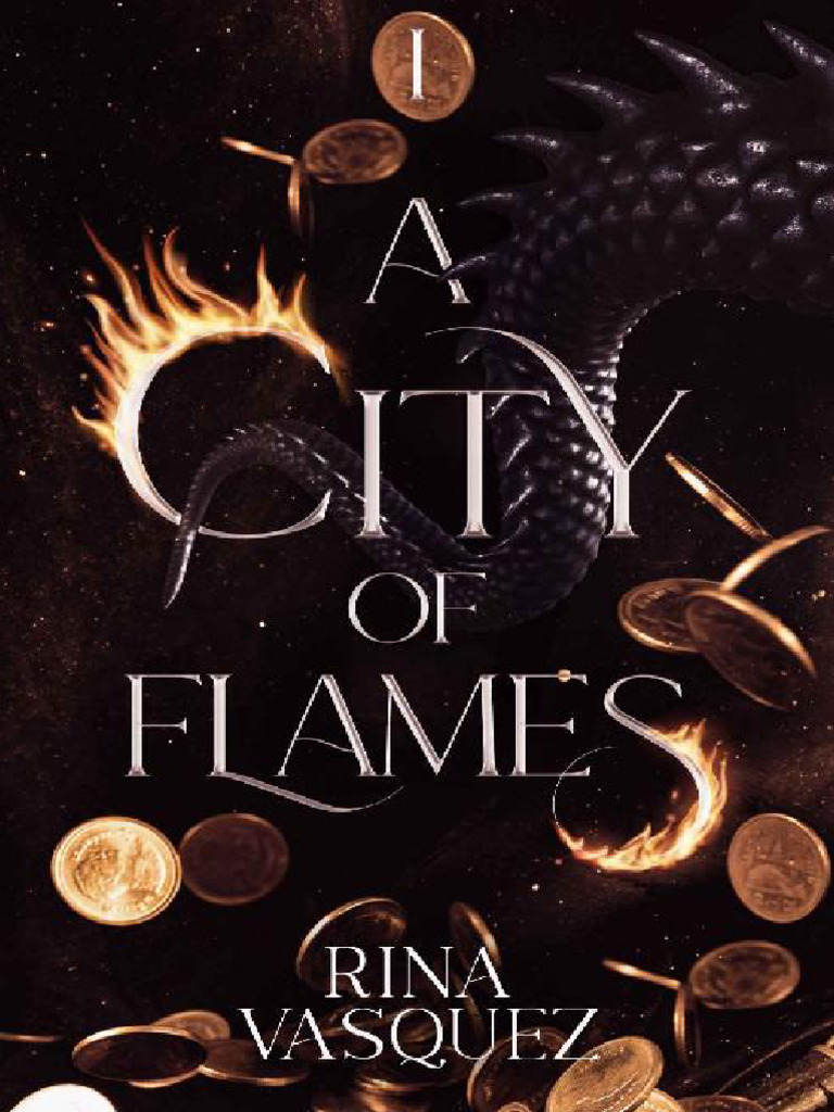 A City of Flames - A City of Flames - by Rina Vasquez | PDF | Dragon