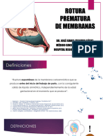 Rotura Prematura de Membranas: Dr. José Israel Zegarra Sáenz Médico Ginecólogo-Obstetra Hospital Regional de Lambayeque