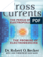 Cross Currents. The Perils of Electropollution. The Promise of Electromedicine (Robert O. Becker)