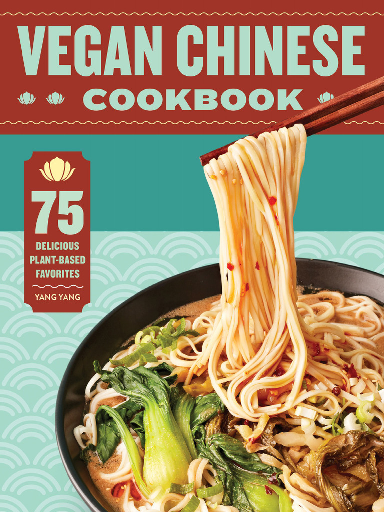yang-yang-vegan-chinese-cookbook-75-delicious-plant-based