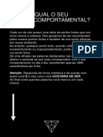 Qual O Seu Perfil Comportamental?: Atenção: Responda de Forma Instintiva e de Acordo Com