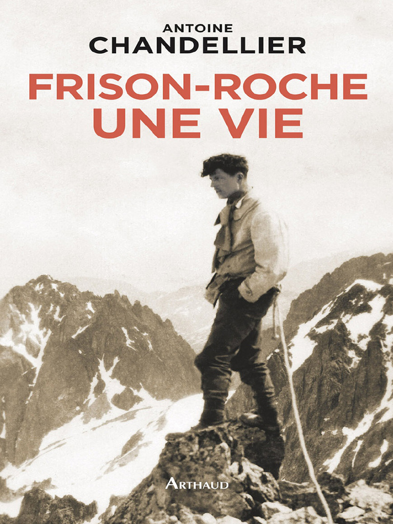 Frison Rosche - Une Vie | PDF | Alpinisme | Montagnes